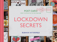 Lockdown Secrets: Postcards From The Pandemic Cover Image