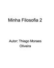 Minha Filosofia 2 By Thiago Moraes Oliveira Cover Image