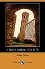A Tour in Ireland (1776-1779) (Dodo Press) By Arthur Young, Henry Morley (Editor) Cover Image