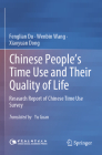 Chinese People's Time Use and Their Quality of Life: Research Report of Chinese Time Use Survey By Fenglian Du, Wenbin Wang, Xiaoyuan Dong Cover Image