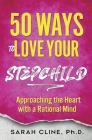 50 Ways to Love Your Stepchild Cover Image
