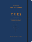 Ours: Biblical Comfort for Men Grieving Miscarriage By Eric Schumacher, Paul David Tripp (Foreword by) Cover Image