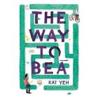The Way to Bea Lib/E By Kat Yeh, Dianne Down (Read by) Cover Image