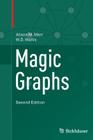 Magic Graphs By Alison M. Marr, W. D. Wallis Cover Image