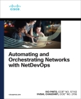 Automating and Orchestrating Networks with Netdevops (Networking Technology) By Ivo Pinto, Faisal Chaudhry Cover Image