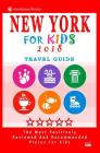 New York For Kids 2018: Places for Kids to Visit in New York (Kids Activities & Entertainment 2018) Cover Image