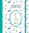 My Baby Album with Sophie la girafe®, Third Edition By Sophie la girafe® Cover Image