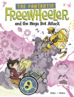 The Fantastic Freewheeler and the Mega Bot Attack: A Graphic Novel By Scott Brown (Illustrator), Molly Felder Cover Image