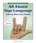 All about Sign Language: Talking with Your Hands (Transportation & Communication) By Felicia Lowenstein Cover Image