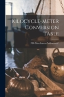 Kilocycle-meter Conversion Table; NBS Miscellaneous Publication 67 By Anonymous Cover Image