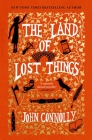 The Land of Lost Things: A Novel (The Book of Lost Things #2) Cover Image