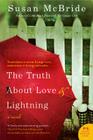 The Truth About Love and Lightning: A Novel By Susan McBride Cover Image