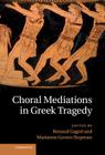 Choral Mediations in Greek Tragedy Cover Image