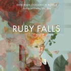 Ruby Falls By Deborah Goodrich Royce, Stephanie Willis (Read by) Cover Image