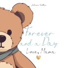 Forever and a Day, Love Mama: The Day My Son Was Born Cover Image