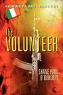 The Volunteer: A Former IRA Man's True Story Cover Image