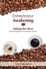 Entrepreneur Awakening: Making the Move from employee to business owner By Barb Stuhlemmer Cover Image