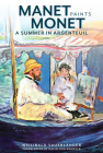 Manet Paints Monet: A Summer in Argenteuil By Willibald Sauerländer, David Dollenmayer (Translated by) Cover Image