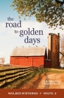 The Road to Golden Days By Melanie Lageschulte Cover Image