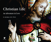 Christian Life: An Adventure in Love By Ilia Delio O. S. F., Ilia Delio O. S. F. (Read by) Cover Image