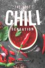 The Best Chili Sensation: Amazing Chili Recipes in One Book By Sophia Freeman Cover Image