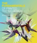 The Fundamentals of Printed Textile Design By Alex Russell Cover Image