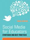 Social Media for Educators: Strategies and Best Practices Cover Image