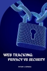 Web Tracking: Privacy vs Security Cover Image