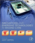 Innovations and Emerging Technologies in Wound Care Cover Image