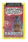 Everything You Should Know About: Rabbits Faster Learning Facts Cover Image