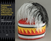 Touchstones of Tradition: Insights From The Material Culture of Miccosukee and Seminole People By William H. Marquardt (Editor) Cover Image