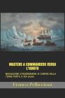 Masters & Commanders Verso l'Ignoto: NAVIGAZIONI STRAORDINARIE AI CONFINI DELLA TERRA PARTE II: XIX secolo Cover Image