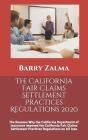 The California Fair Claims Settlement Practices Regulations 2020: The Reasons Why the California Department of Insurance Imposed the California Fair C Cover Image