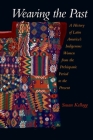 Weaving the Past: A History of Latin America's Women from the Prehispanic Period to the Present Cover Image