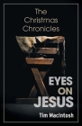 Eyes on Jesus: The Christmas Chronicles Cover Image