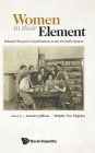Women in Their Element: Selected Women's Contributions to the Periodic System By Annette Lykknes (Editor), Brigitte Van Tiggelen (Editor) Cover Image