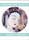 Searching for Guan Yin (Companions for the Journey #23) Cover Image