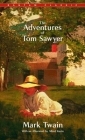 The Adventures of Tom Sawyer: A Novel By Mark Twain Cover Image