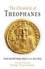 The Chronicle of Theophanes: Anni Mundi 6095-6305 (A.D. 602-813) (Middle Ages) Cover Image