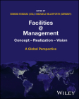 Facilities @ Management: Concept, Realization, Vision - A Global Perspective Cover Image