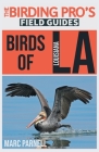 Birds of Louisiana (The Birding Pro's Field Guides) By Marc Parnell Cover Image