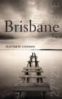 Brisbane (The City Series) By Matthew Condon Cover Image