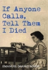If Anyone Calls, Tell Them I Died: A Memoir Cover Image