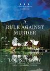 A Rule Against Murder (Three Pines Mysteries (Blackstone Audio)) Cover Image