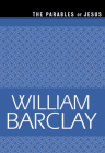 Parables of Jesus (William Barclay Library) By William Barclay Cover Image