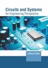 Circuits and Systems: An Engineering Perspective Cover Image