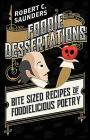 Foodie Dessertations: Bite sized recipes of foodielicious poetry By Robert C. Saunders Cover Image