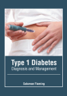 Type 1 Diabetes: Diagnosis and Management Cover Image