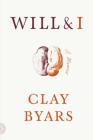 Will & I: A Memoir By Clay Byars Cover Image