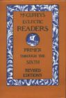 McGuffey's Eclectic Readers, 7 Volume Set: Primer Through the Sixth (McGuffey's Readers #7) Cover Image